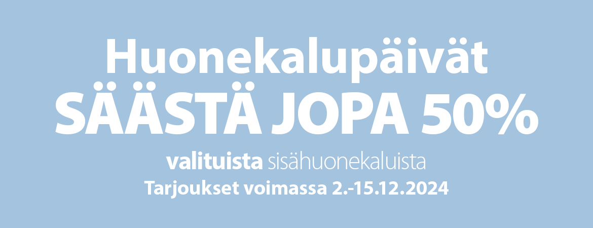 Huonekalupäivät - Säästä jopa 50%