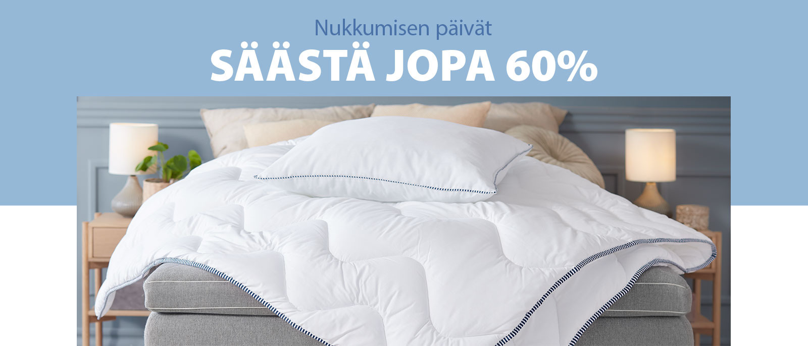 Nukkumisen päivät - Säästä jopa 60% 