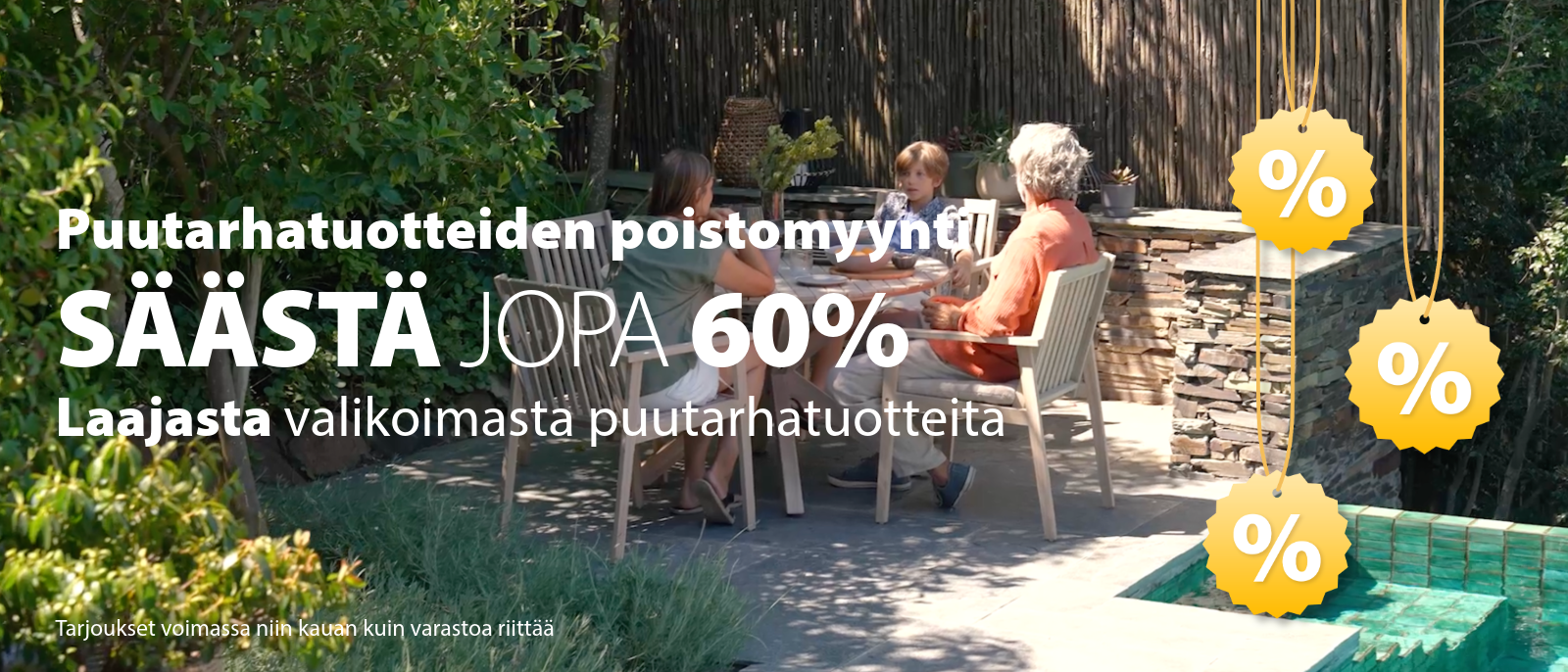 Puutarhatuotteiden poistomyynti - Säästä jopa 60%