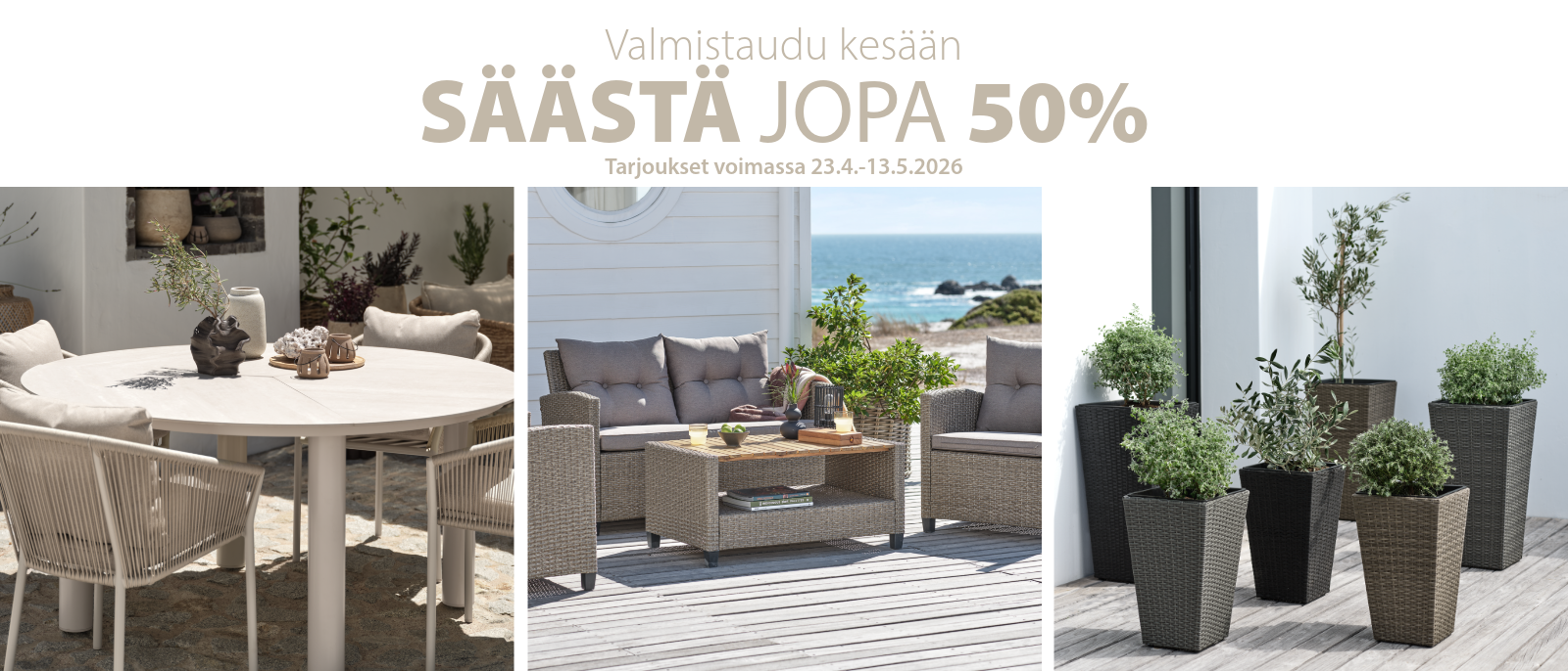Valmistaudu kesään - Säästä jopa 50%